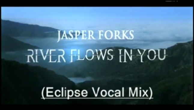 ВИДЕО-REMIX Jasper Forks - River Flows In You (Eclipse Vocal Mix).  