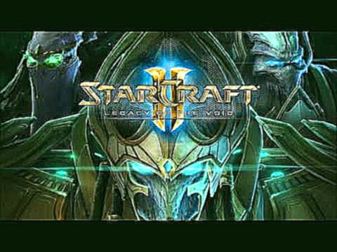 Starcraft II: Legacy Of The Void Full OST (by Jason Hayes, Mike Patti & others) 