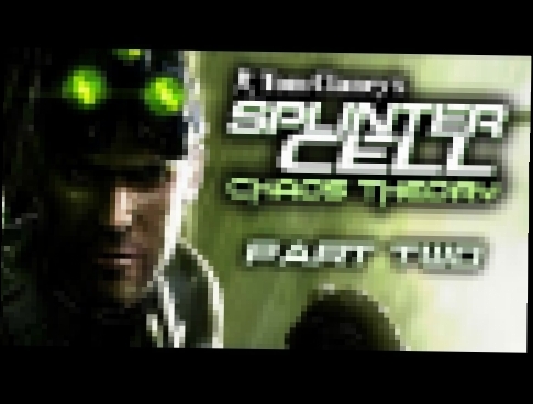 Splinter Cell: Chaos Theory - Walkthrough Part 2: Cargo Ship 