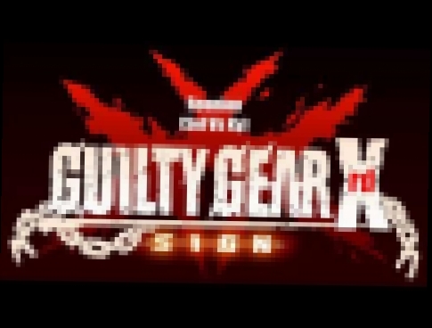 Guilty Gear Xrd Sign Original Soundtrack - Reunion (Sol Vs Ky theme) 