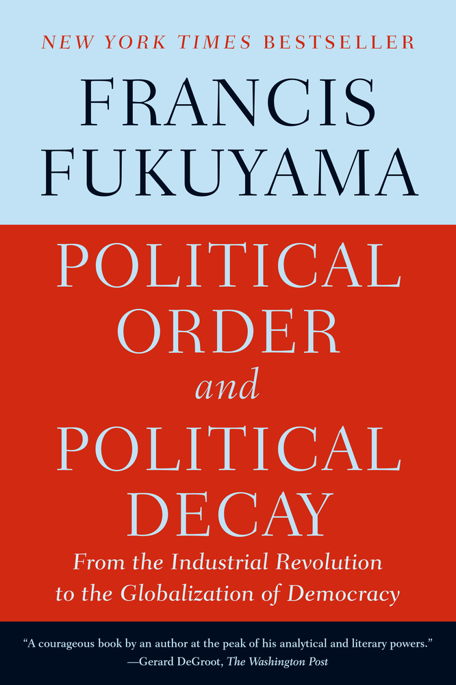 Fukuyama. Political Order and Political Decay - The Reinvention of the Chinese State