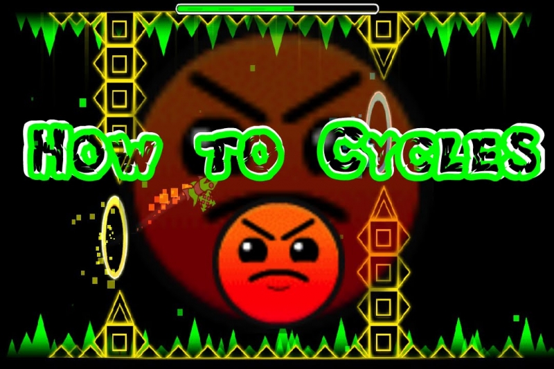 geometry dash - How To Cycles