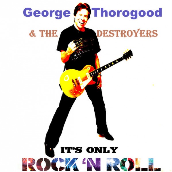 George Thorogood & The Destroyers - Rock n' Roll Racing