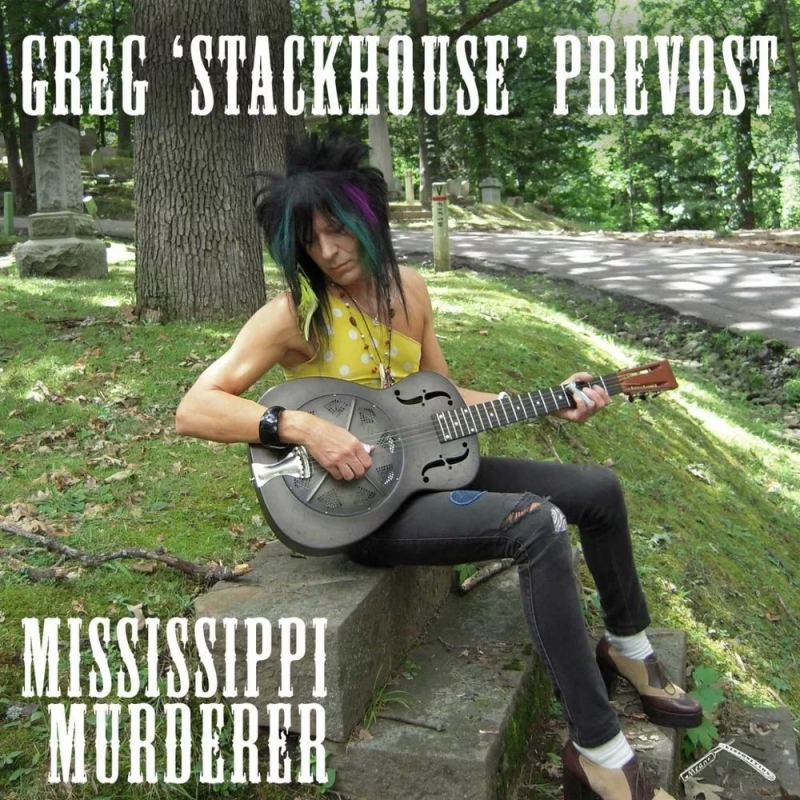 Greg 'Stackhouse' Prevost - Hard Time Killing Floor Blues