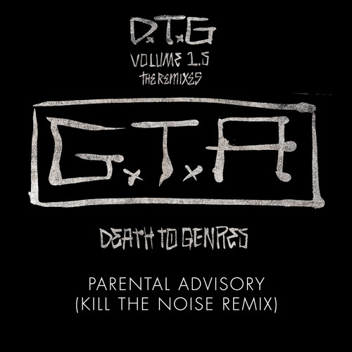 GTA - Parental Advisory Kill The Noise Remix