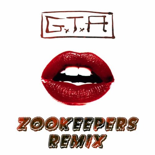 GTA - Red Lips feat Sam Bruno Zookeepers Remix