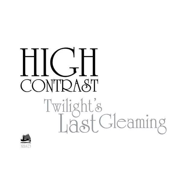 High Contrast - Twilight's Last Gleaming Vip
