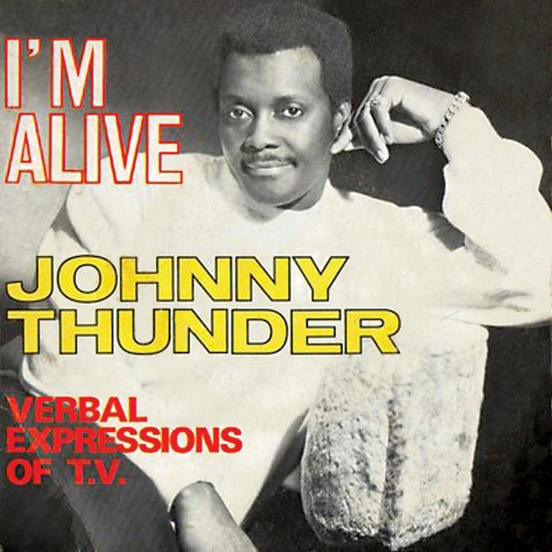 Johnny thunder - I am alive