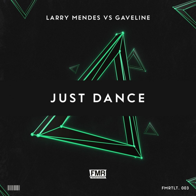 Larry Mendes, Gaveline - Just Dance