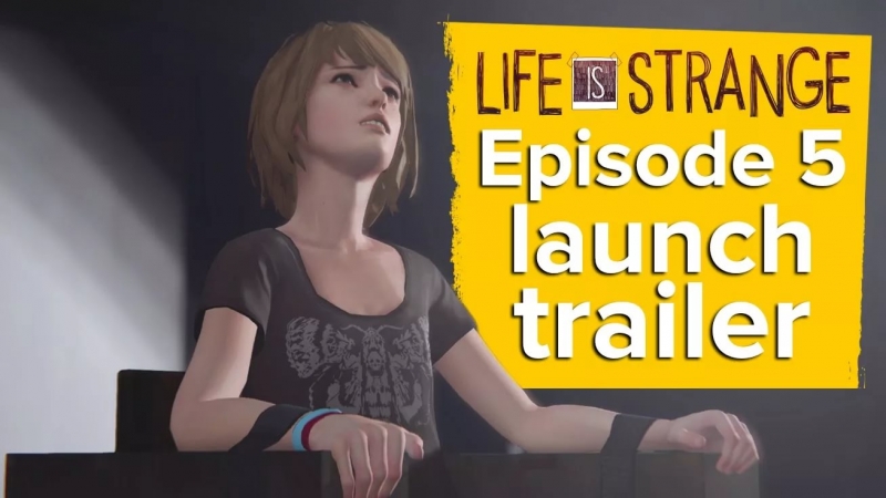 Life Is Strange - Trailer Episode 5