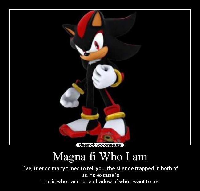 Magna-Fi - Who I Am Shadow the Hedgehog