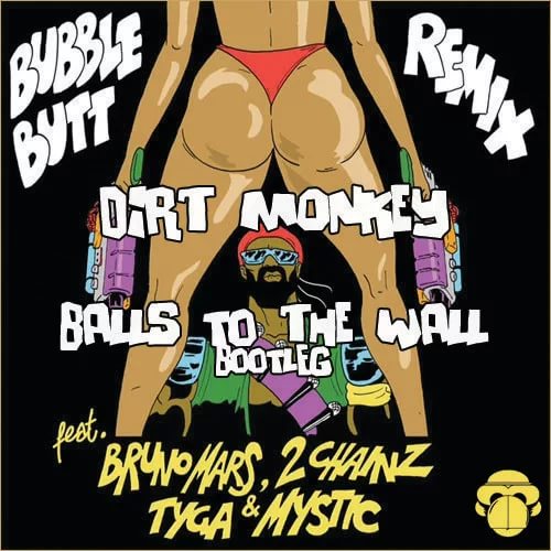 Major Lazer feat. Bruno Mars, 2 Chainz, Tyga & Mystic - Bubble Butt Dirt Monkey\'s Balls To The Wall Bootleg
