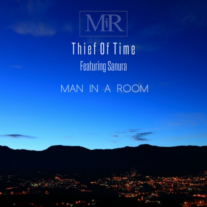 Man In A Room - Thief of Time feat. Sanura