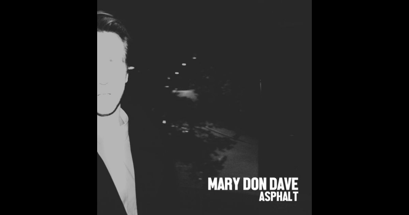Mary Don Dave - Asphalt Radio Edit
