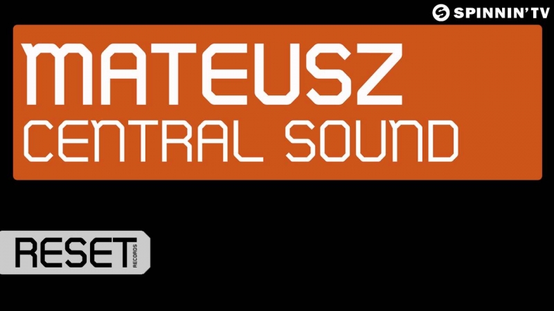 Mateusz - Central Sound Original Mix dance.news