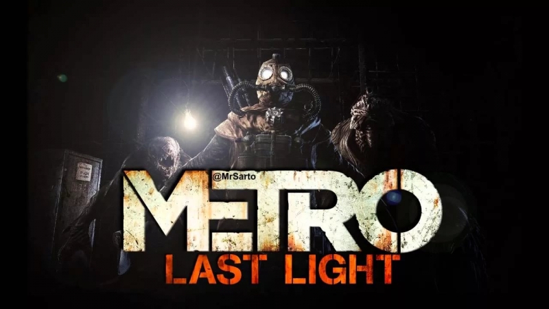 Метро 2033 [OST] - Last Light Menu Theme