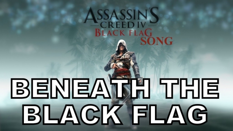 Beneath The Black Flag Assassin\'s Creed 4