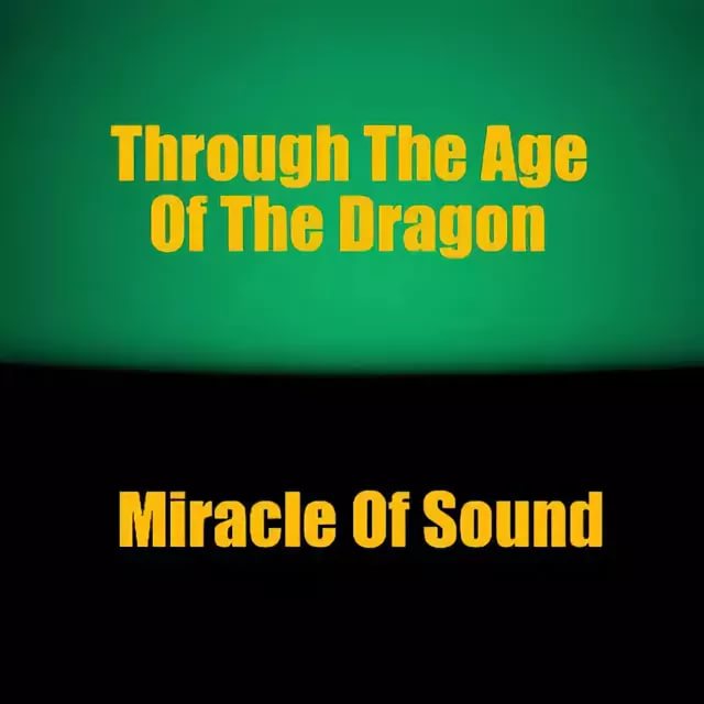 Miracle Of Sound - Through The Age Of The Dragon