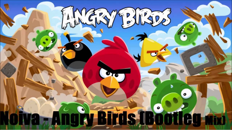 Angry Birds BOOTLEG MIX