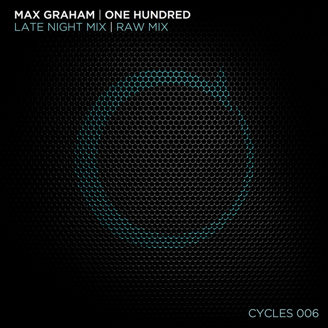 Max Graham - One Hundred Late Night Mix [Cycles 006] Sample