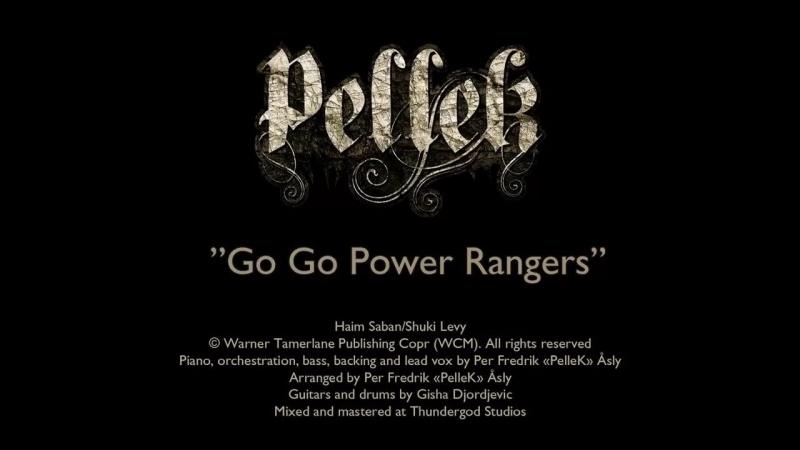 PelleK - Go Go Power Rangers