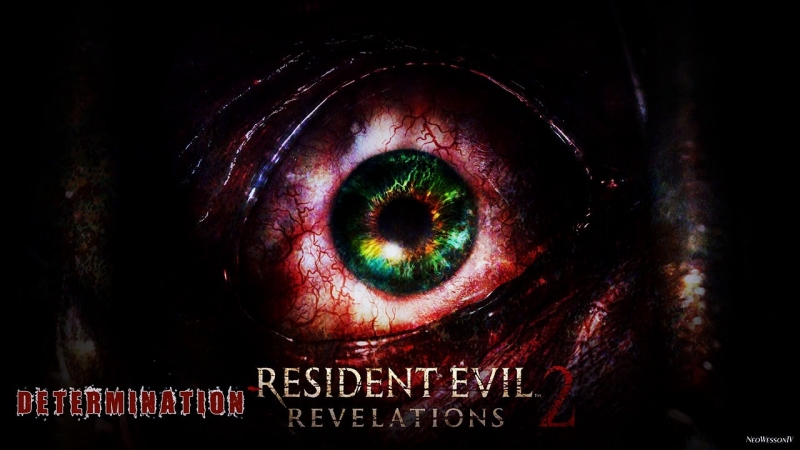 Resident evil Revelations 2/BIOHAZRD REVELATIONS 2 - Determination