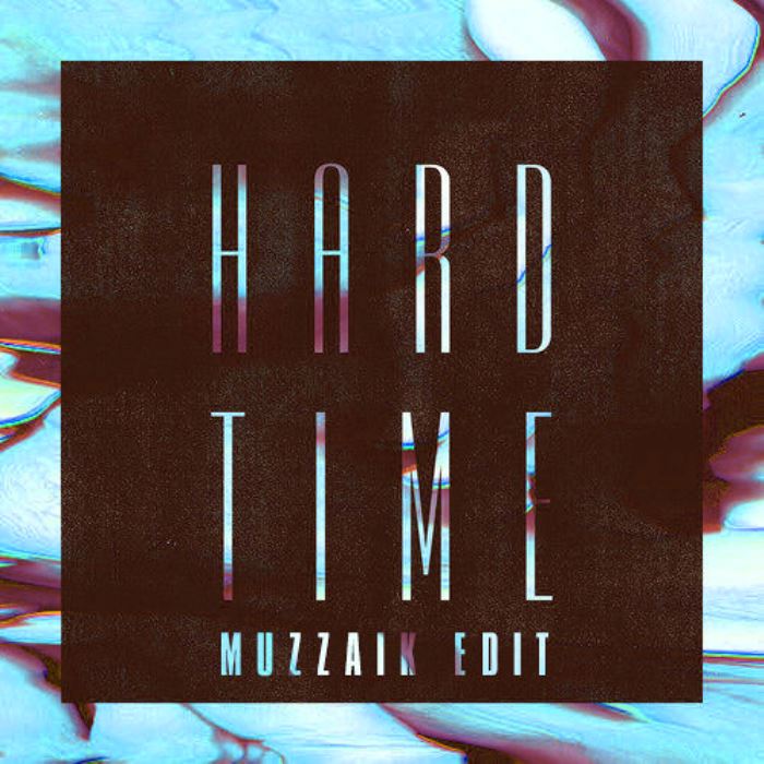 Hard Time Muzzaik Edit