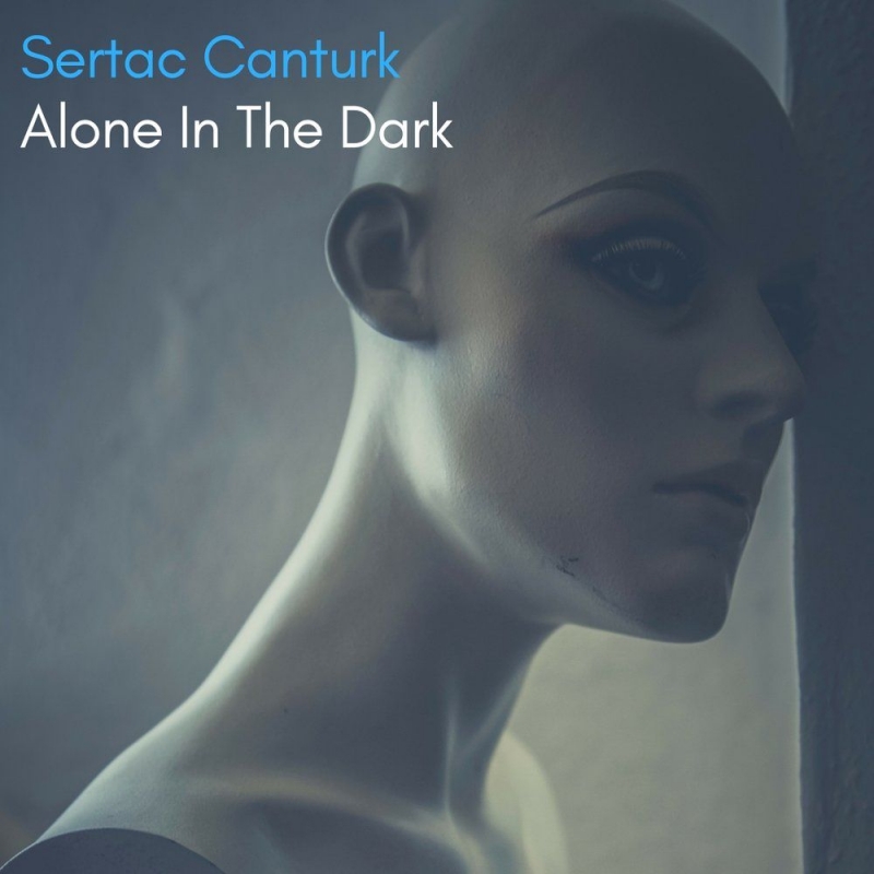 Sertac Canturk - Alone In The Dark