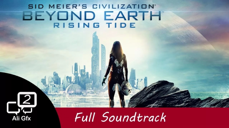 Sid Meiers Civilization Beyond Earth OST