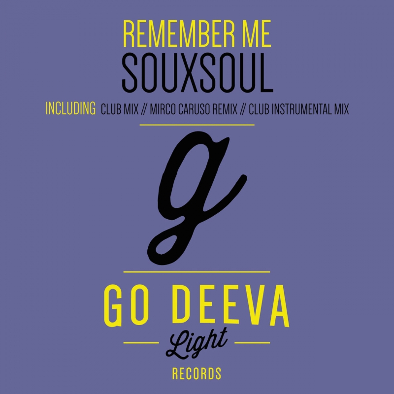 Souxsoul - Remember Me Club Mix