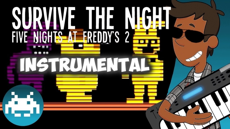 Survive the Night (Five Nights at Freddy's 2 Song) - Survive the Night Five Nights at Freddy\'s 2 Song