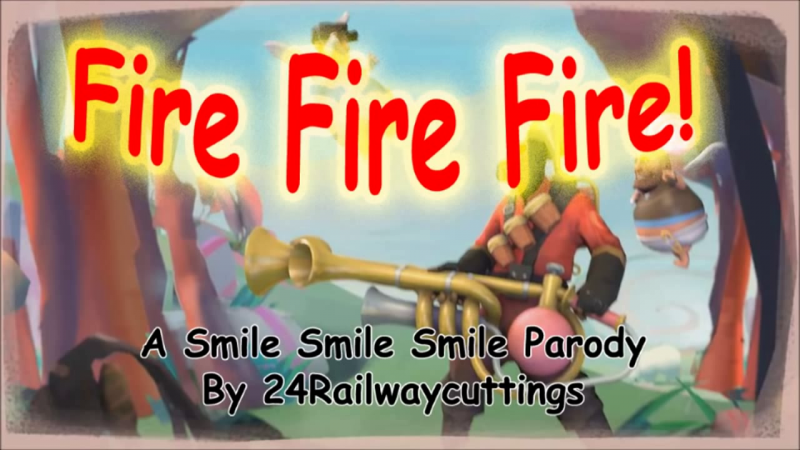 Team Fortress 2 - Fire Fire Fire Smile Smile Smile MLP Parody
