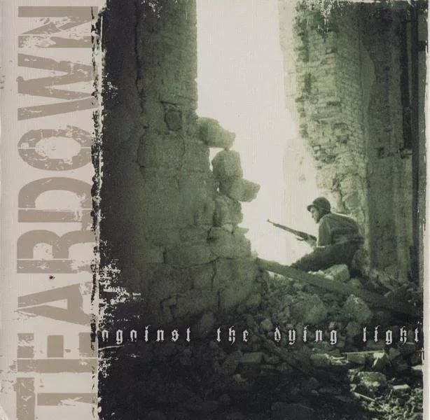 Teardown - Against The Dying Light