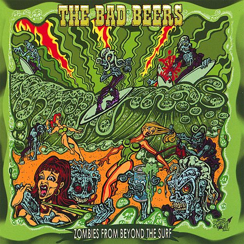 The Bad Beers - Zombies From Beyond The Surf