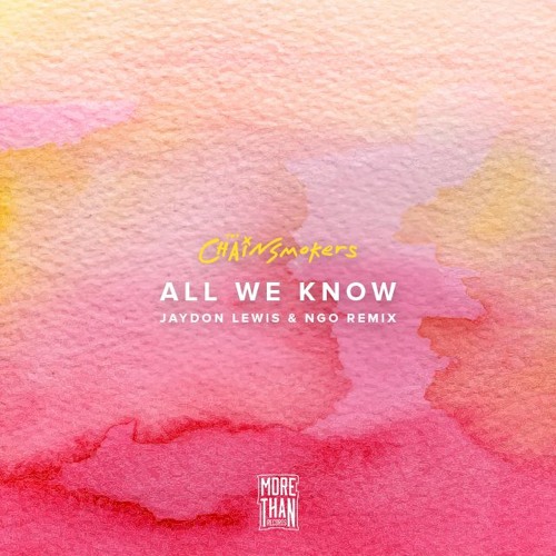 All We Know Jaydon Lewis & NGO Remix