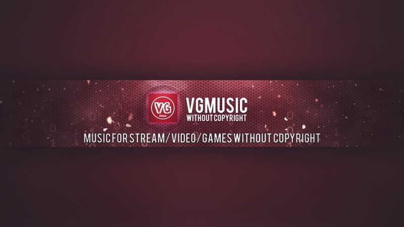 VG Music without copyright - Музыка для Стрима⁄Видео⁄Игры БЕЗ Авторских прав