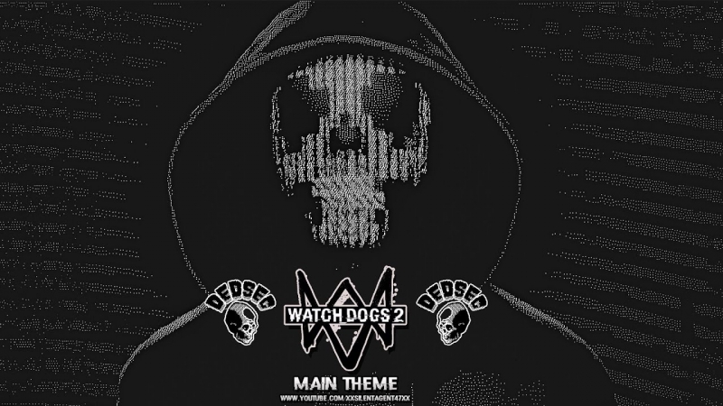 Watch Dogs 2 - Menu Song [We Are DedSec - Original]