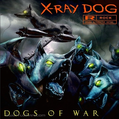 X-Ray Dog [CD32] - Dogs of War I (Rock) [Drama Alternative Gothic] - Thunder God Choir